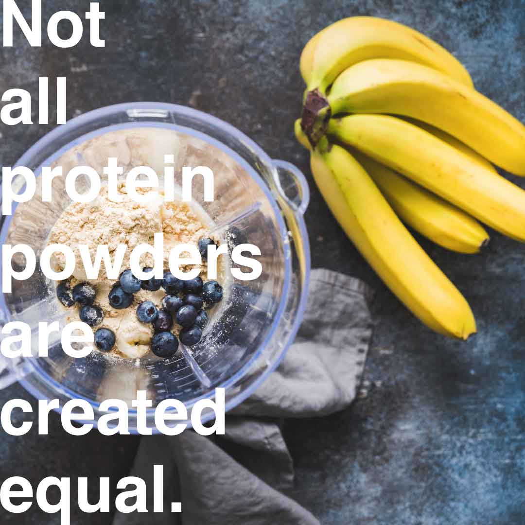 not all protein powders are created equal